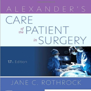 Alexander’s Care of the Patient in Surgery 17th Edition Rothrock Test Bank – Latest 2025-2026 Update
