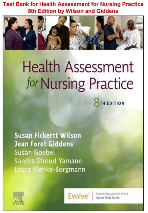 Test Bank for Health Assessment for Nursing Practice, 8th Edition by Wilson and Giddens