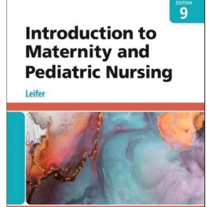 Verified Test Bank for Leifer’s Introduction to Maternity and Pediatric Nursing 9th Edition | NCLEX & NGN Prep| Latest Update 2025-2026